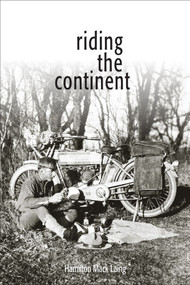 Riding the Continent by Hamilton Mack Laing, Trevor Marc Hughes, Richard Mackie, 9781553805564