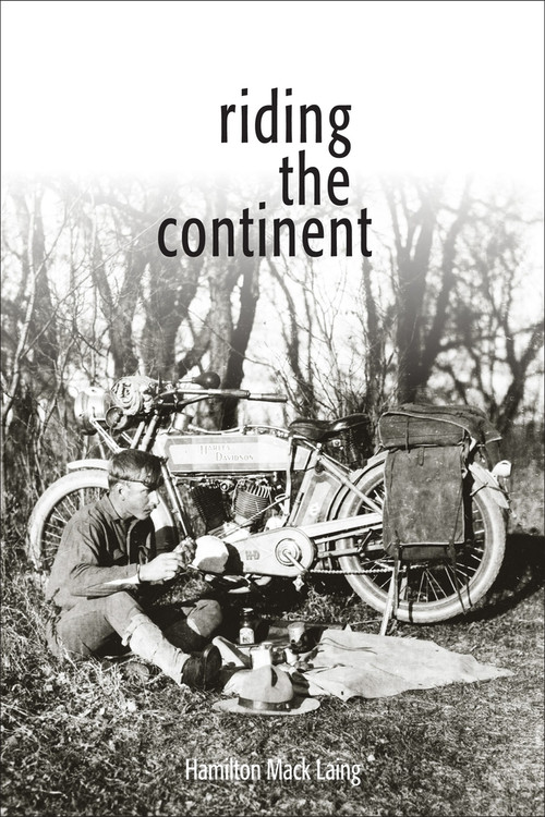 Riding the Continent by Hamilton Mack Laing, Trevor Marc Hughes, Richard Mackie, 9781553805564