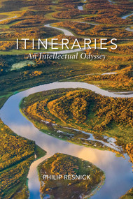 Itineraries (An Intellectual Odyssey) by Philip Resnick, 9781553806028
