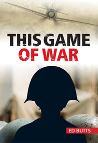 This Game of War by Ed Butts, 9781553806837