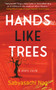 Hands Like Trees by Sabyasachi Nag, 9781553806868