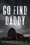 Go Find Daddy - 9781608096206 by Steve Goble, 9781608096206
