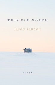 This Far North by Jason Tandon, 9781625570482