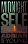 Midnight Self by Adrian Van Young, 9781625570604