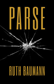 Parse by Ruth Ann Baumann, 9781625577009