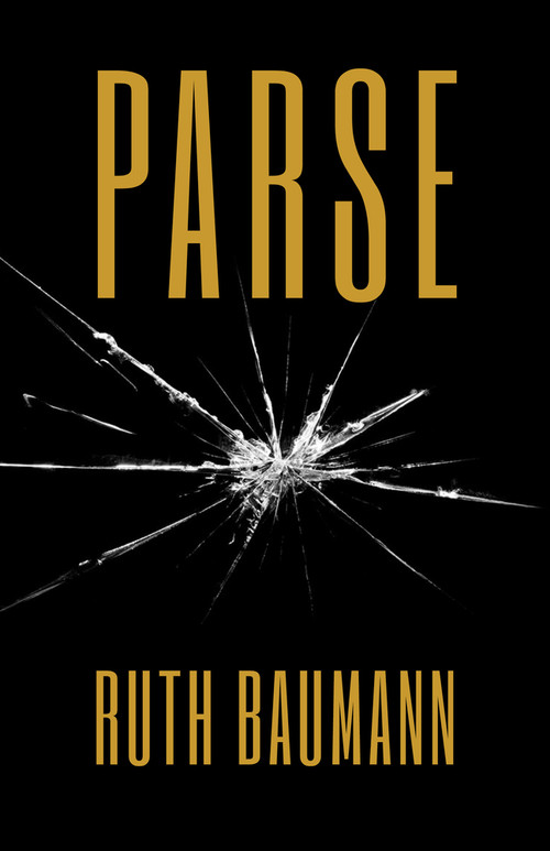 Parse by Ruth Ann Baumann, 9781625577009