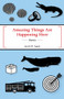Amazing Things Are Happening Here by Jacob M Appel, Jacob M Appel, 9781625577054