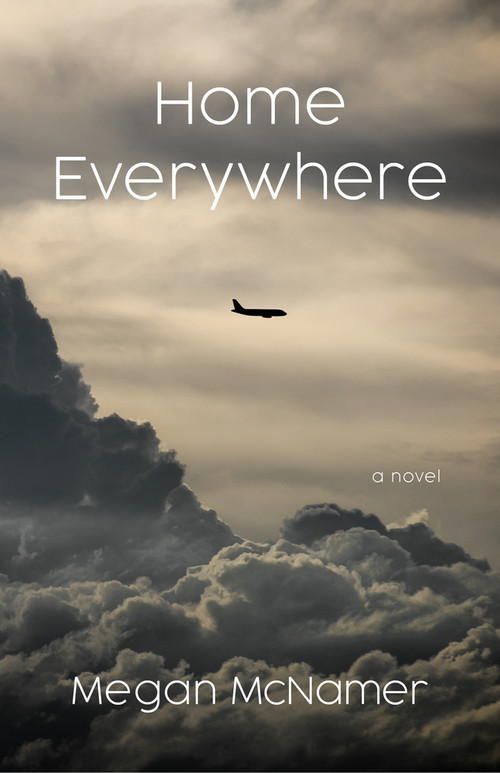 Home Everywhere by Megan McNamer, 9781625578044