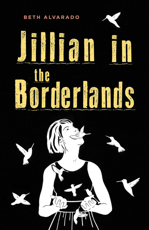 Jillian in the Borderlands by Beth Alvarado, 9781625578211
