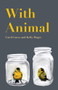 With Animal by Carol Guess, 9781625579300