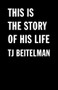 This is the story of his life by TJ Beitelman, 9781625579850