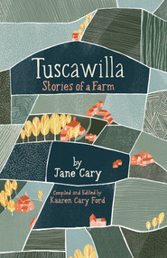 Tuscawilla (Stories of a Farm) by Cary Jane, Kaaren Cary Ford, 9781735774718