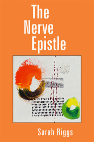 The Nerve Epistle by Sarah Riggs, 9781737970309