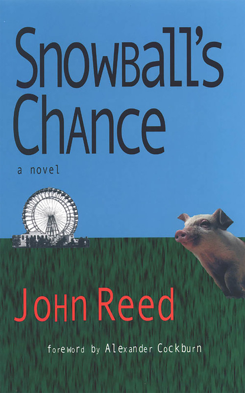 Snowball's Chance by John Reed, 9781931824057
