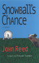 Snowball's Chance by John Reed, 9781931824057
