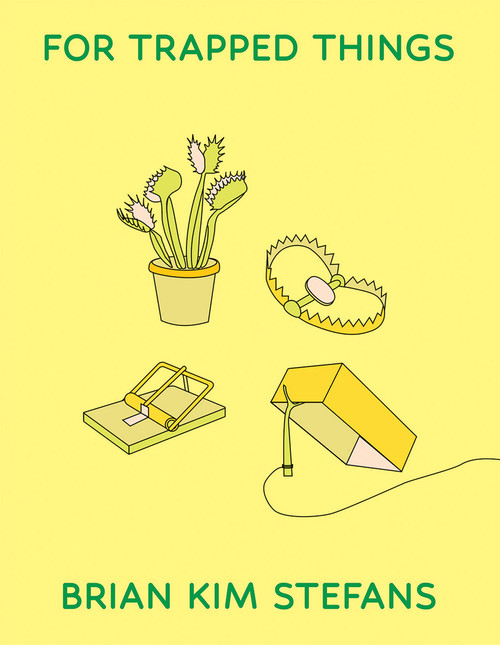 For Trapped Things by Brian Kim Stefans, 9781931824590