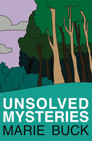 Unsolved Mysteries by Marie Buck, 9781931824897