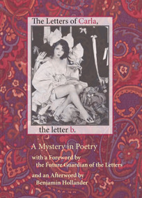 The Letters of Carla by Benjamin Hollander, 9781946104014