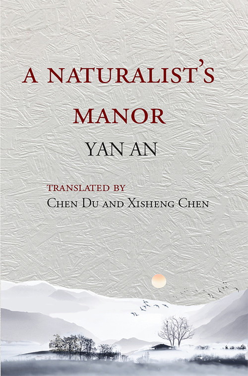 A Naturalist's Manor by Yan An, Chen Du, Xisheng Chen, 9781946104281