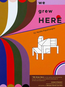 We Grew Here by Apollo Papafrangou, 9781955239110