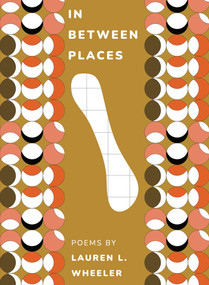 In Between Places - 9781955239301 by Lauren L Wheeler, 9781955239301