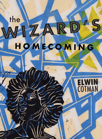 The Wizard's Homecoming by Elwin Michael Cotman, 9781955239462