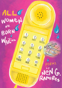 All Women Are Born Wailing by Nen G Ramirez, 9781955239523