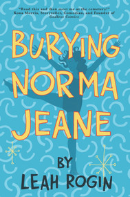 Burying Norma Jeane by Leah Rogin, 9781963614022