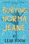 Burying Norma Jeane by Leah Rogin, 9781963614022