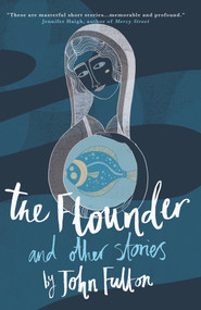The Flounder (And Other Stories) by John Fulton, 9798987007570