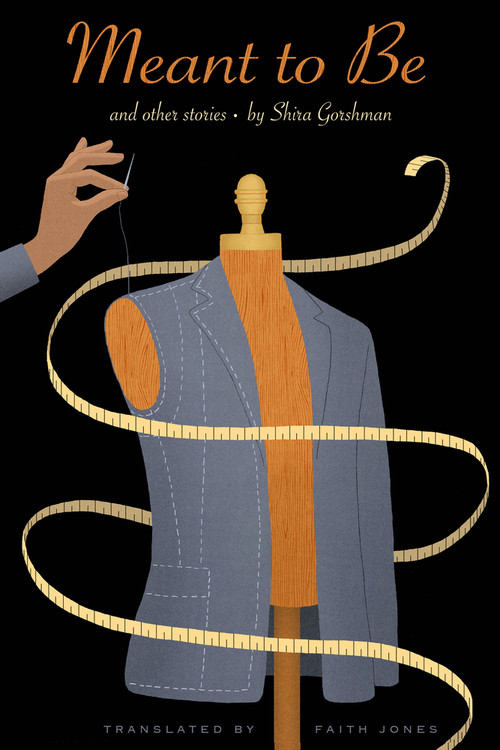 Meant to Be and Other Stories by Shira Gorshman, 9798987707869