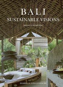 Bali: Sustainable Visions by Isabella Ginanneschi, Duncan Murray Kirk, 9780789215031