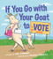 If You Go with Your Goat to Vote by Jan Zauzmer, Andrew Roberts, 9781615197460