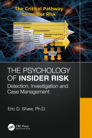 The Psychology of Insider Risk (Detection, Investigation and Case Management) by Eric Shaw, 9781032482484