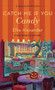 Catch Me If You Candy (A Bakeshop Mystery) by Ellie Alexander, 9781250386540