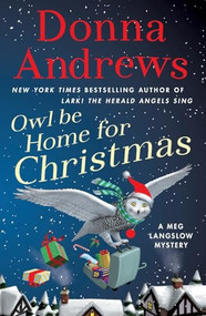 Owl Be Home for Christmas (A Meg Langslow Mystery) - 9781250387103 by Donna Andrews, 9781250387103
