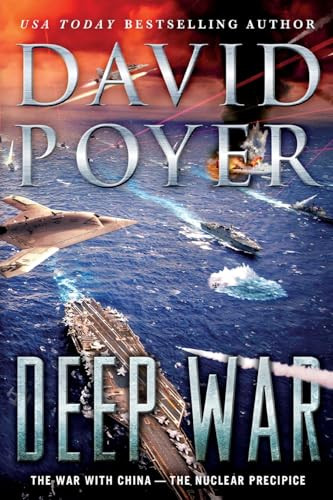 Deep War (The War with China--The Nuclear Precipice) by David Poyer, 9781250378323