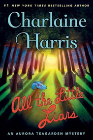 All the Little Liars (An Aurora Teagarden Mystery) - 9781250903020 by Charlaine Harris, 9781250903020
