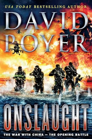 Onslaught (The War with China - The Opening Battle) by David Poyer, 9781250378309