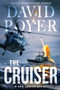 The Cruiser (A Dan Lenson Novel) by David Poyer, 9781250378293