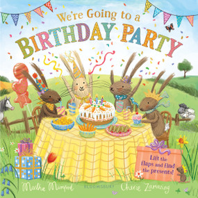 We're Going to a Birthday Party (A Lift-the-Flap Adventure (The Bunnies of Hoppity Hill)) by Martha Mumford, Cherie Zamazing, 9781547618361