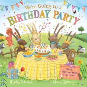 We're Going to a Birthday Party (A Lift-the-Flap Adventure (The Bunnies of Hoppity Hill)) by Martha Mumford, Cherie Zamazing, 9781547618361