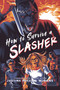How to Survive a Slasher by Justine Pucella Winans, 9781547616312