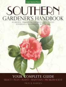 Southern Gardener's Handbook by Troy Marden, 9781591865926