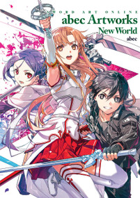 Sword Art Online abec Artworks New World by abec, Reki Kawahara, 9798855407259
