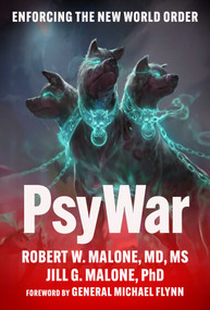 PsyWar (Enforcing the New World Order) by Robert W. Malone, Jill Glasspool Malone, Michael Flynn, 9781510782952