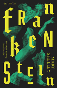 Frankenstein (Or The Modern Prometheus) - 9780307743312 by Mary Shelley, Jeanette Winterson, 9780307743312