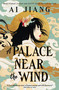 A Palace Near the Wind (Natural Engines) by Ai Jiang, 9781803369389