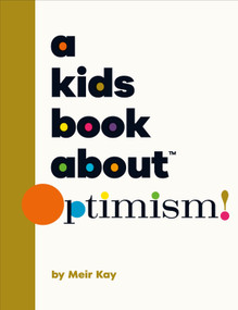 A Kids Book About Optimism by Meir Kalmanson, 9780241742969
