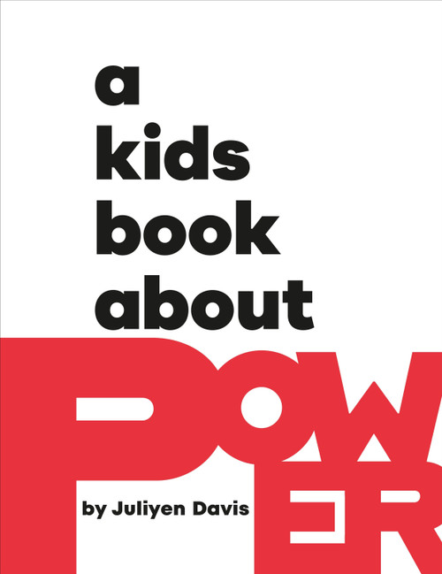 A Kids Book About Power by Juliyen Davis, 9780241743089